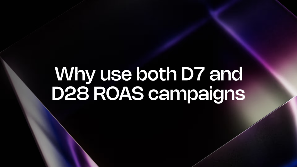 Why use both D7 and D28 ROAS campaigns